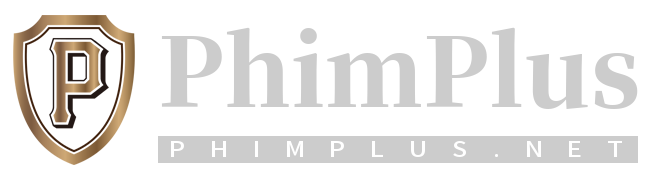 PhimPlus.net - Xem phim online miễn phí | Phim mới, phim hay, phim bộ Vietsub